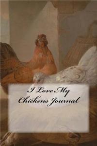 I Love My Chickens Journal