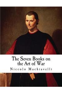 The Seven Books on the Art of War