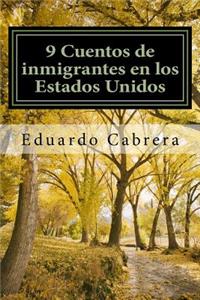 9 Cuentos de inmigrantes en los Estados Unidos