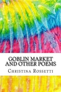 Goblin Market and Other Poems