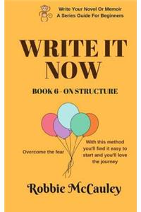 Write it Now. Book 6 - On Structure