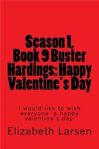 Happy Valentines Day (Buster Hardings)