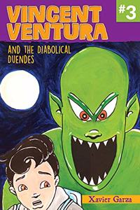 Vincent Ventura and the Diabolical Duendes / Vincent Ventura Y Los Duendes Diabólicos Vincent Ventura Y Los Duendes Diabolicos