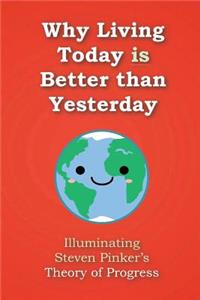 Why Living Today is Better than Yesterday