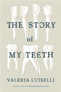 Story of My Teeth