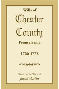 Wills of Chester County, Pennsylvania, 1766-1778