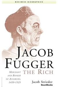 Jacob Fugger the Rich