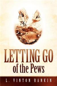 Letting Go Of The Pews