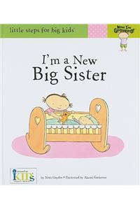 Now I'm Growing! I'm a New Big Sister