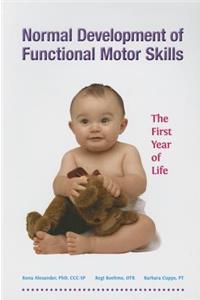 Normal Development of Functional Motor Skills: The First Year of Life