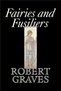 Fairies and Fusiliers by Robert Graves, Fiction, Literay, Classics