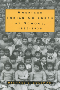 American Indian Children at School, 1850-1930