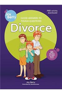 Good Answers to Tough Questions: Divorce