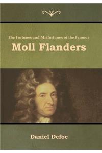 The Fortunes and Misfortunes of the Famous Moll Flanders