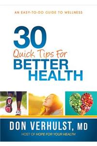 30 Quick Tips for Better Health