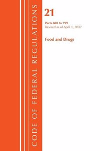 Code of Federal Regulations, Title 21 Food and Drugs 600-799, Revised as of April 1, 2017