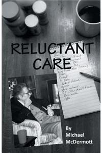 Reluctant Care