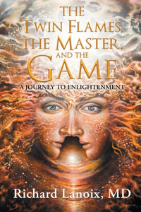 The Twin Flames, The Master, And The Game