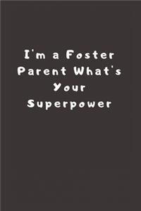 I'm a Foster Parent What's Your Superpower
