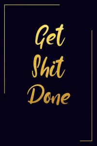 Get Shit Done Journal