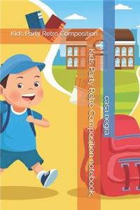 Kids Party Retro Composition notebook,