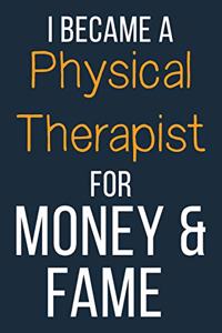 I Became A Physical Therapist For Money & Fame