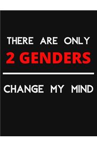 There Are Only 2 GENDERS - Change My Mind