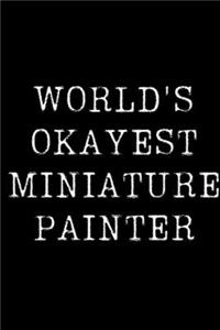 World's Okayest Miniature Painter