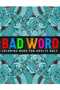 Bad Word Coloring Book for Adults Only