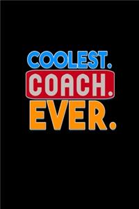 Coolest. Coach. Ever.