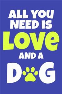 All You Need Is Love And A Dog