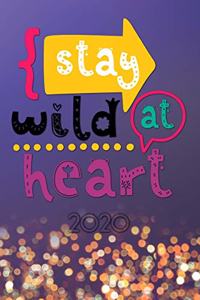 Stay wild at Heart 2020