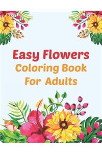 Easy Flowers Coloring Book For Adults