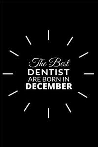 The best Dentist Are Born in December