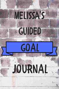 Melissa's 2020 Goal Book: 2020 New Year Planner Guided Goal Journal Gift for Melissa / Notebook / Diary / Unique Greeting Card Alternative