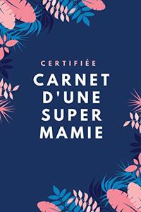 Certifiée Carnet D'une Super Mamie