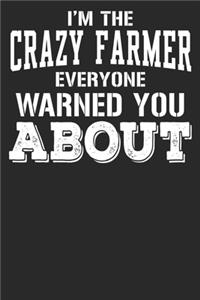 I'm The Crazy Farmer Everyone Warned You About