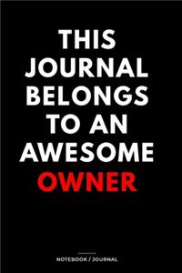 THIS JOURNAL BELONGS TO AN AWESOME Owner Notebook / Journal 6x9 Ruled Lined 120 Pages