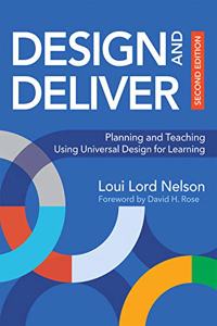 Design and Deliver: Planning and Teaching Using Universal Design for Learning