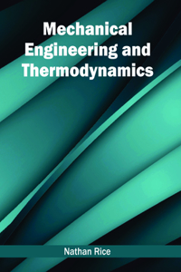 Mechanical Engineering and Thermodynamics
