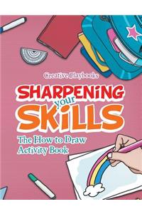 Sharpening your Skills