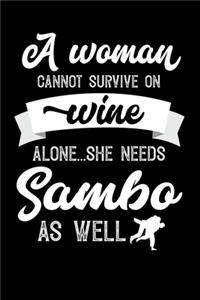 A Woman Cannot Survive On Wine Alone She Needs Sambo As Well