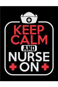 Keep Calm And Nurse On