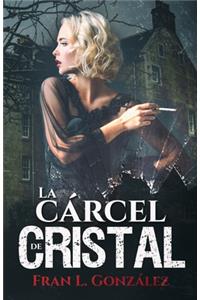 La cárcel de cristal