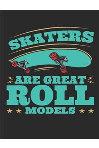 Skaters Are Great Roll Models