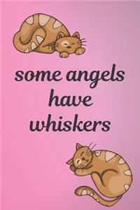 Some Angels Have Whiskers