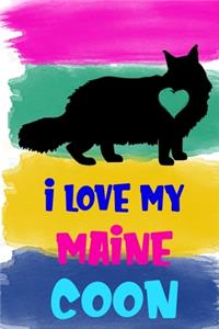 I Love My Maine Coon Notebook Journal