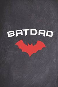 BATDAD - Proud Dad Father Super Dad Hero Journal