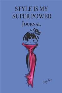 STYLE IS MY SUPER POWER Journal