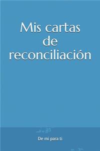 Mis cartas de reconciliación